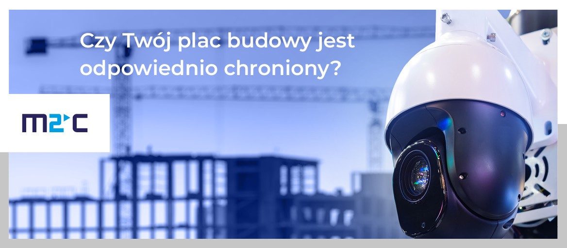 Bezpieczeństwo placu budowy – jak skutecznie chronić swój teren i materiały budowlane?